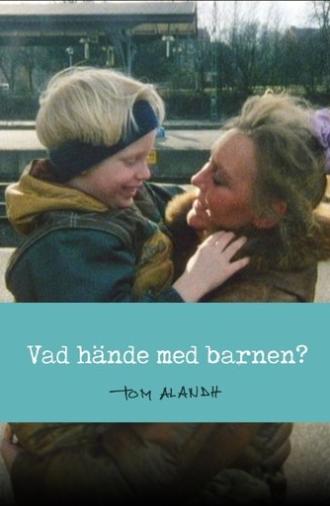 What happened to the children? (2013)