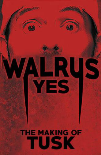 Walrus Yes: The Making of Tusk (2019)