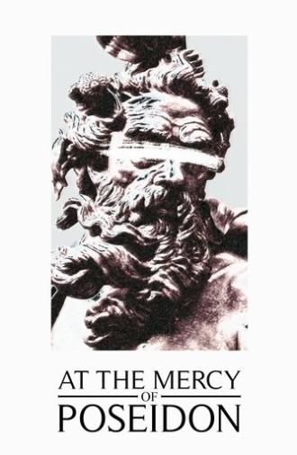 At the Mercy of Poseidon (2022)