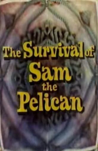 The Survival of Sam the Pelican (1976)