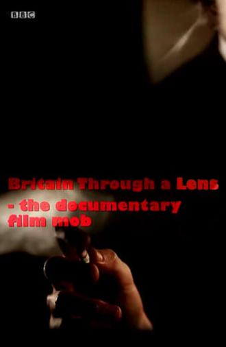 Britain Through a Lens - The Documentary Film Mob (2011)