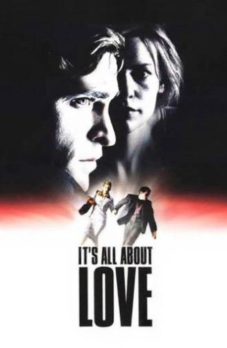 It's All About Love (2003)