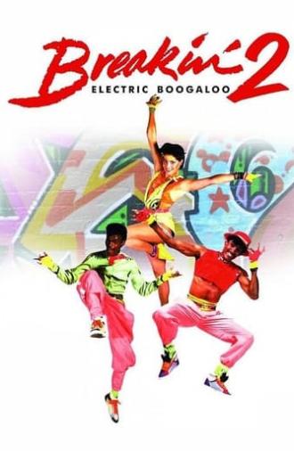 Breakin' 2: Electric Boogaloo (1984)