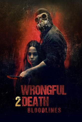 Wrongful Death 2: Bloodlines (2025)