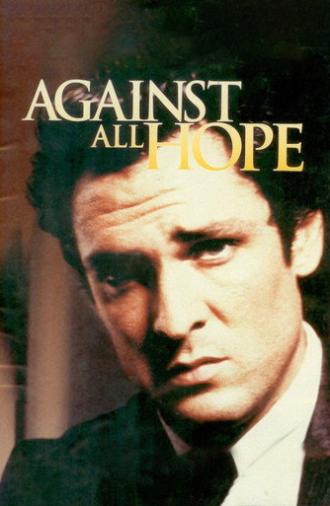 Against All Hope (1982)