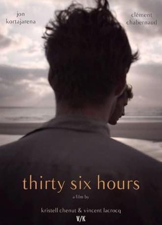 Thirty-Six Hours (2016)