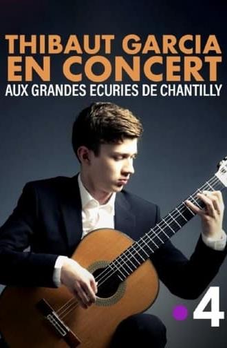 Thibaut Garcia en concert aux Grandes Écuries de Chantilly (2021)