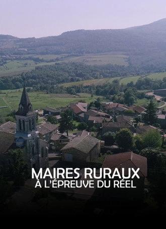 Maires ruraux, à l'épreuve du réel (2026)