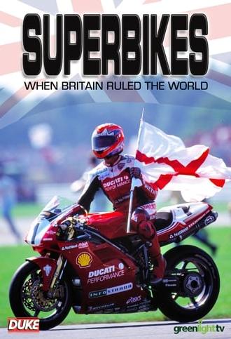 Superbikes: When Britain Ruled The World (2012)