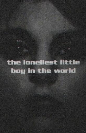 The Loneliest Little Boy In The World (2000)