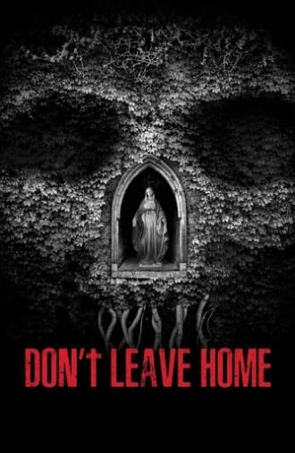 Don't Leave Home (2018)