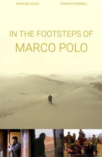 In the Footsteps of Marco Polo (2008)