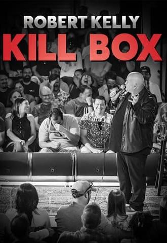 Robert Kelly: Kill Box (2022)