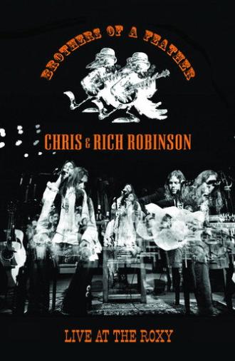 Chris & Rich Robinson: Brothers of a Feather - Live at the Roxy (2007)