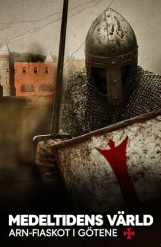 Medeltidens värld - Arn-fiaskot i Götene (2025)