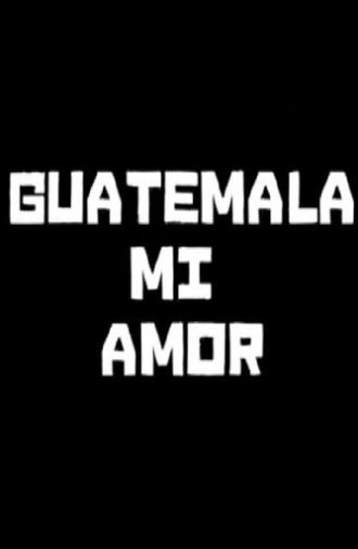 Guatemala mi amor (2011)