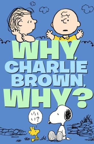 Why, Charlie Brown, Why? (1990)