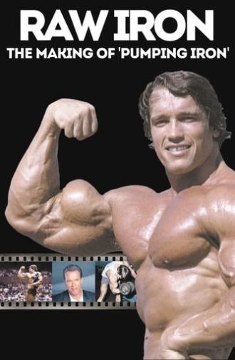 Raw Iron: The Making of 'Pumping Iron' (2002)