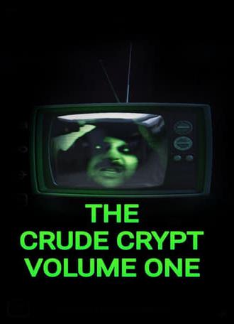 The Crude Crypt Volume One (2021)