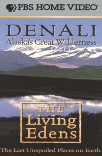 Alaska's Great Wilderness Denali: The Living Edens (1997)