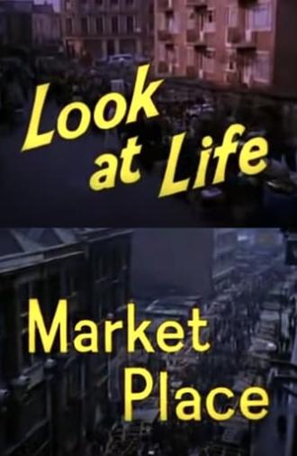 Look at Life: Market Place (1959)