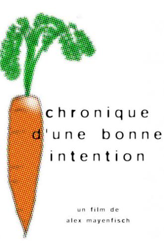 Chronique d'une bonne intention (2000)