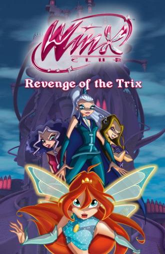 Winx Club - Revenge of the Trix (2011)