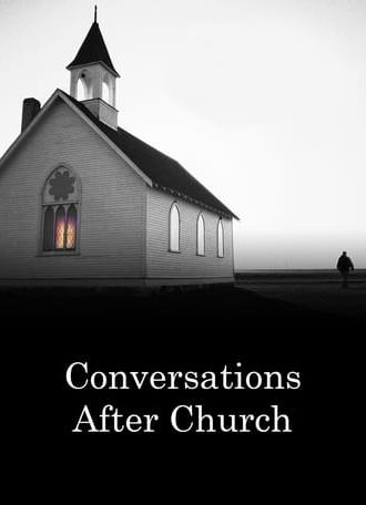 Conversations after Church (2015)