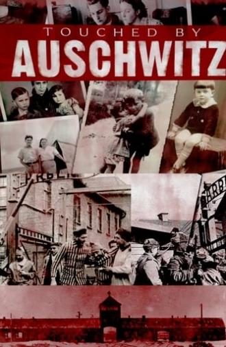 Touched by Auschwitz (2015)