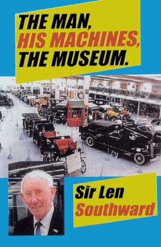 Sir Len Southward: The Man, His Machines, The Museum (1998)