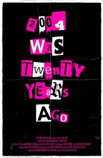 2004 Was Twenty Years Ago (2024)