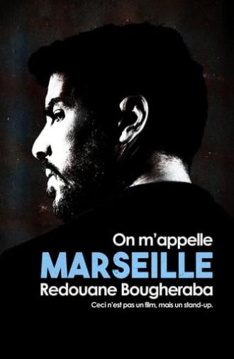 Redouane Bougheraba : On m'appelle Marseille (2022)