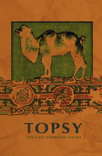 Topsy: The Last American Camel (2024)