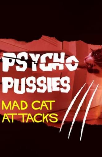 Psycho Pussies: Mad Cat Attacks (2015)