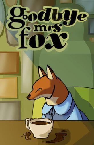 Goodbye Mrs Fox (2026)