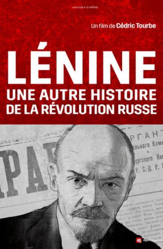 Lenin and the Other Story of the Russian Revolution (2018)