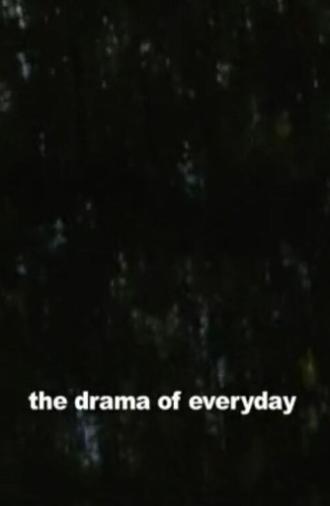 The Drama of Everyday (2011)