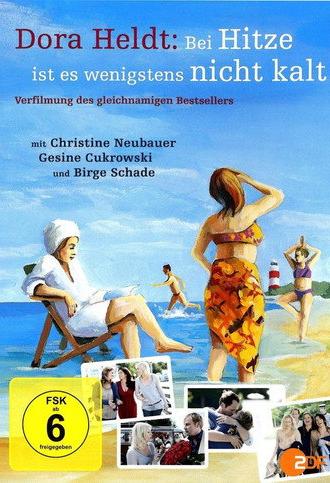Dora Heldt: Bei Hitze ist es wenigstens nicht kalt (2012)