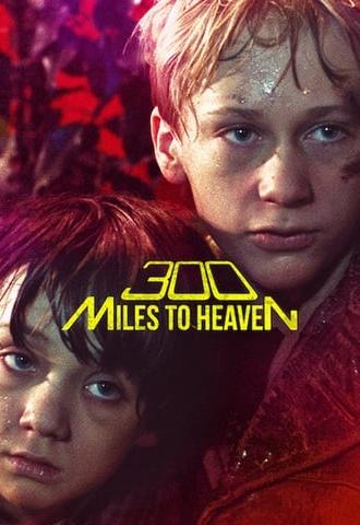 300 Miles to Heaven (1989)