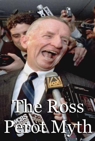 The Ross Perot Myth (2016)