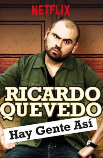 Ricardo Quevedo: Hay gente así (2018)