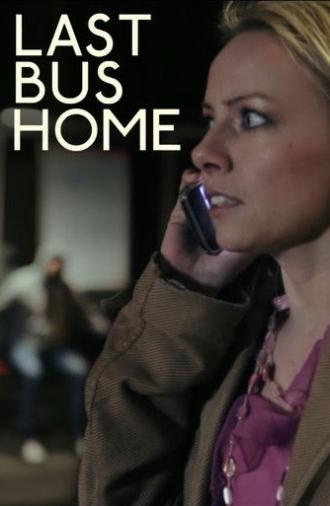 Last Bus Home (2013)