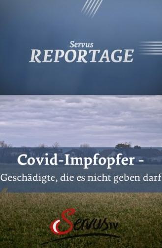 Covid-Impfopfer - Geschädigte, die es nicht geben darf (2022)