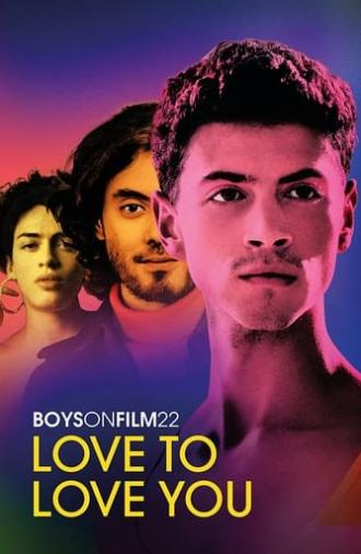 Boys on Film 22: Love to Love You (2022)