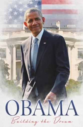 Obama: Building the Dream (2020)