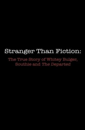 Stranger Than Fiction: The True Story of Whitey Bulger, Southie and 'The Departed' (2007)