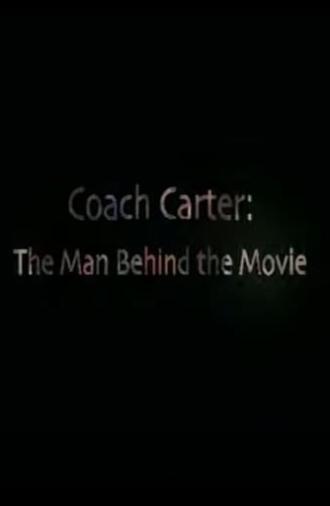 Coach Carter The Man Behind the Movie (2005)