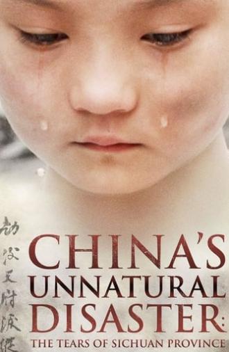 China's Unnatural Disaster: The Tears of Sichuan Province (2009)