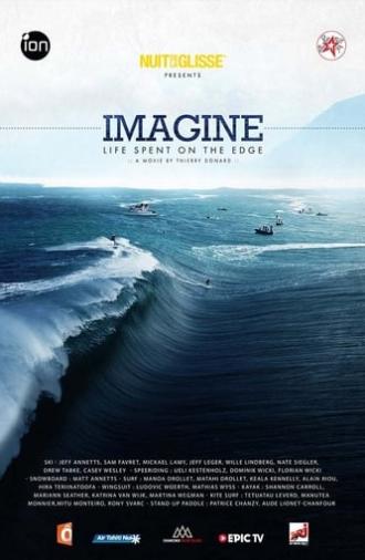 Imagine: Life Spent on the Edge (2014)