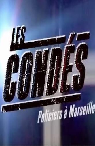 Les Condés: Policiers à Marseille (2009)